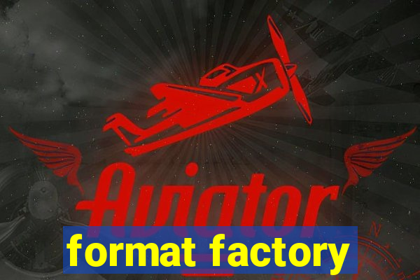 format factory